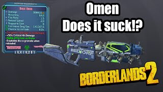Borderlands 2: Omen - Does it suck!?