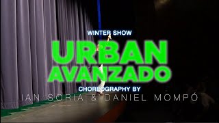 12 - URBAN AVANZADO 🔴 | Winter Show 2022 | Ian Soria & Daniel Mcdance Choreography