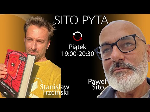                     SITO PYTA -  Stanisław Trzciński - Paweł Sito
                              