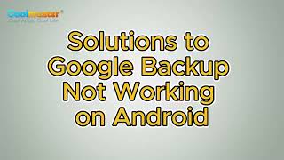 How to Fix Google Backup Not Working on Android