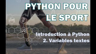 Python pour le sport - Introduction à Python - 2. Variables textes