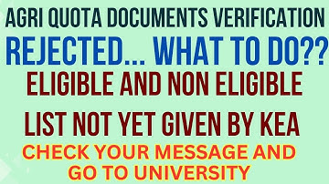 AGRI QUOTA DOCUMENTS REJECTED...? DONT WAIT FOR KEA NOTIFICATION.... GO TO RESPECTIVE UNIVERSITY