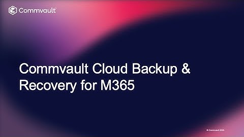 Commvault Cloud Backup & Recovery for Microsoft 365 Demo Video