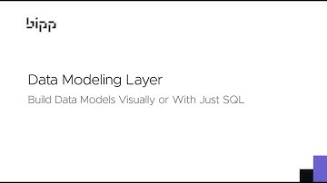 Data Modeling Layer | bipp | Feature video