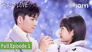 [FULL]First Love | Episode 01 | Tian Xiwei, Wang Xingyue | iQIYI Philippines