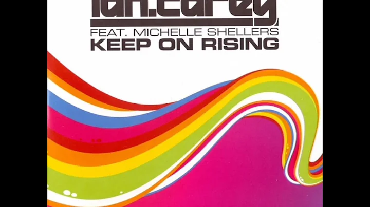 Ian Carey (feat. Michelle Shellers) - Keep on Rising (Radio Mix)