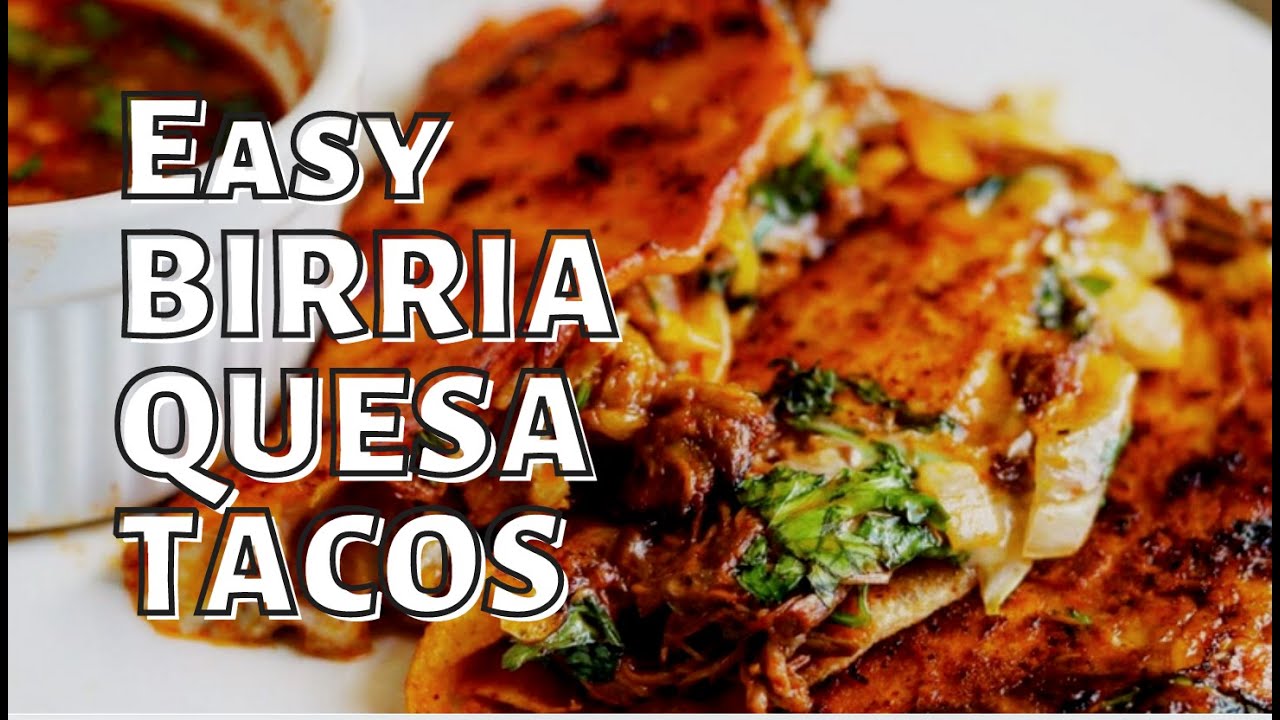 How to Make Easy BIRRIA QUESA TACOS | Beef Birria - YouTube