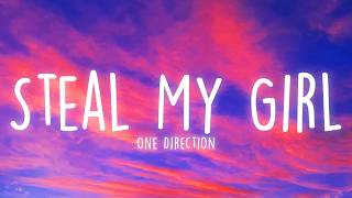 Steal My Girl - One Direction (Lyrics)