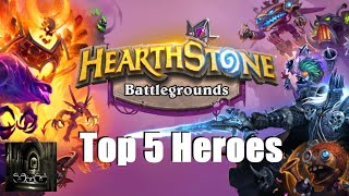 Top 5 Heroes in Hearthstone Battlegrounds
