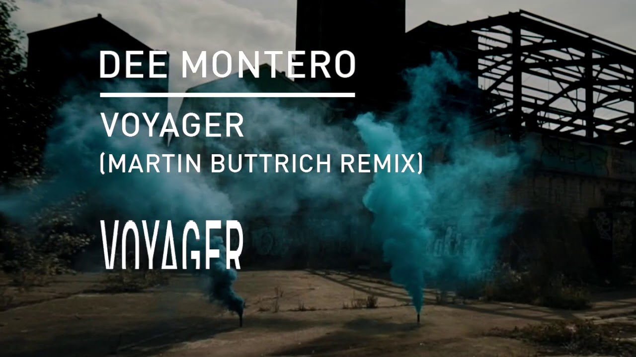 Watch Dee Montero - Voyager (Martin Buttrich Remix) on YouTube Watch Dee Montero - Voyager (Martin Buttrich Remix) on YouTube