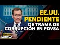 EE.UU PENDIENTE DE TRAMA DE CORRUPCIÓN EN PDVSA | 🔴  NOTICIAS VENEZUELA HOY 2023