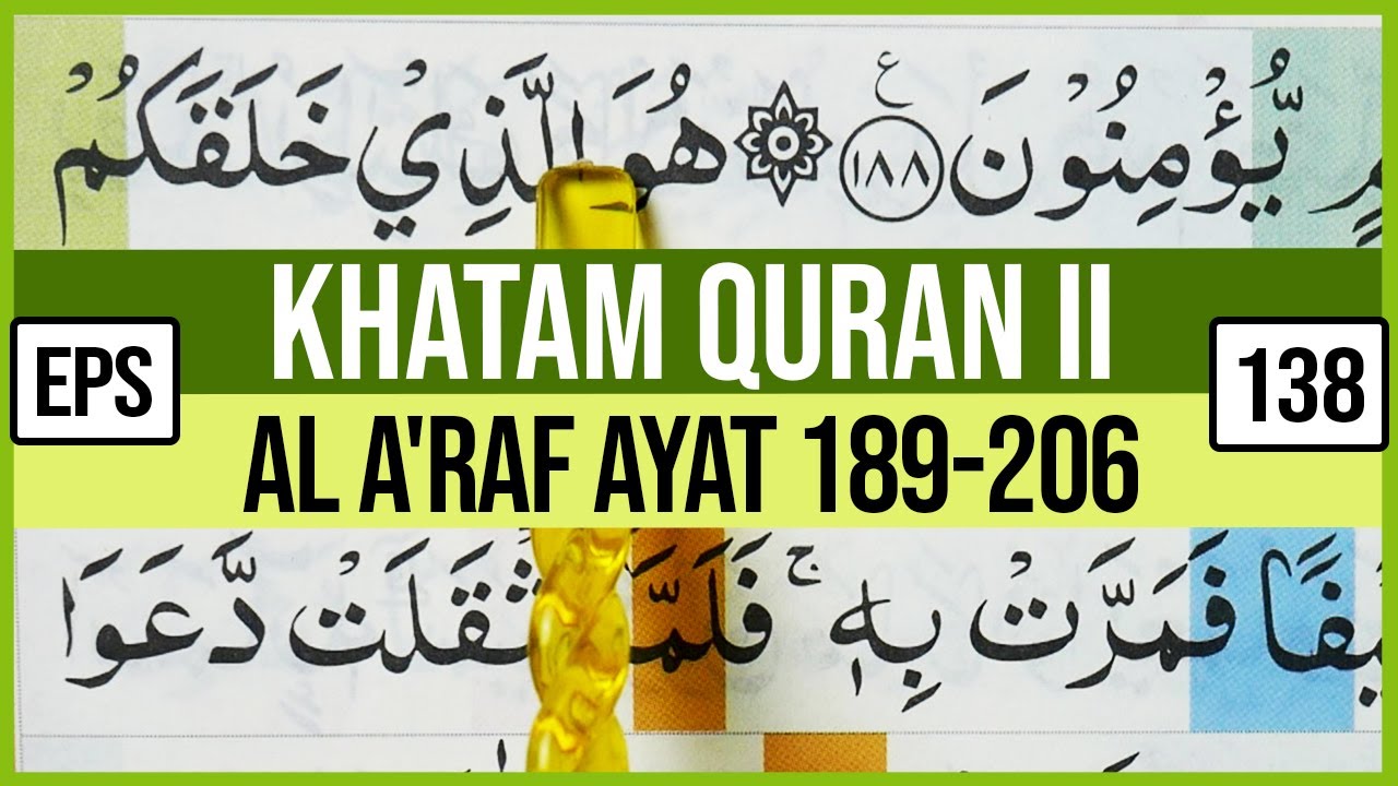 KHATAM QURAN II SURAH AL A'RAF AYAT 189-206 TARTIL  BELAJAR MENGAJI PELAN PELAN EP 138