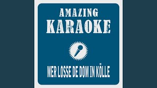 Mer losse de Dom in Kölle (Karaoke Version) (Originally Performed By Bläck Fööss)