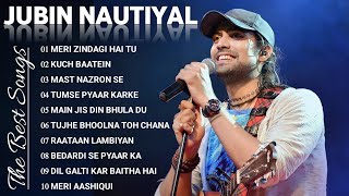 Best Of Jubin Nautiyal | Hindi Top 10 Hit Songs Of Jubin Nautiyal | Latest Bollywood Songs | Jukebox