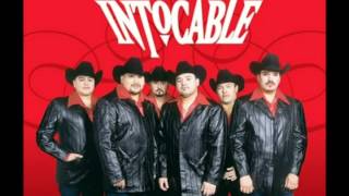 Video thumbnail of "Intocable - Estas que te pelas"
