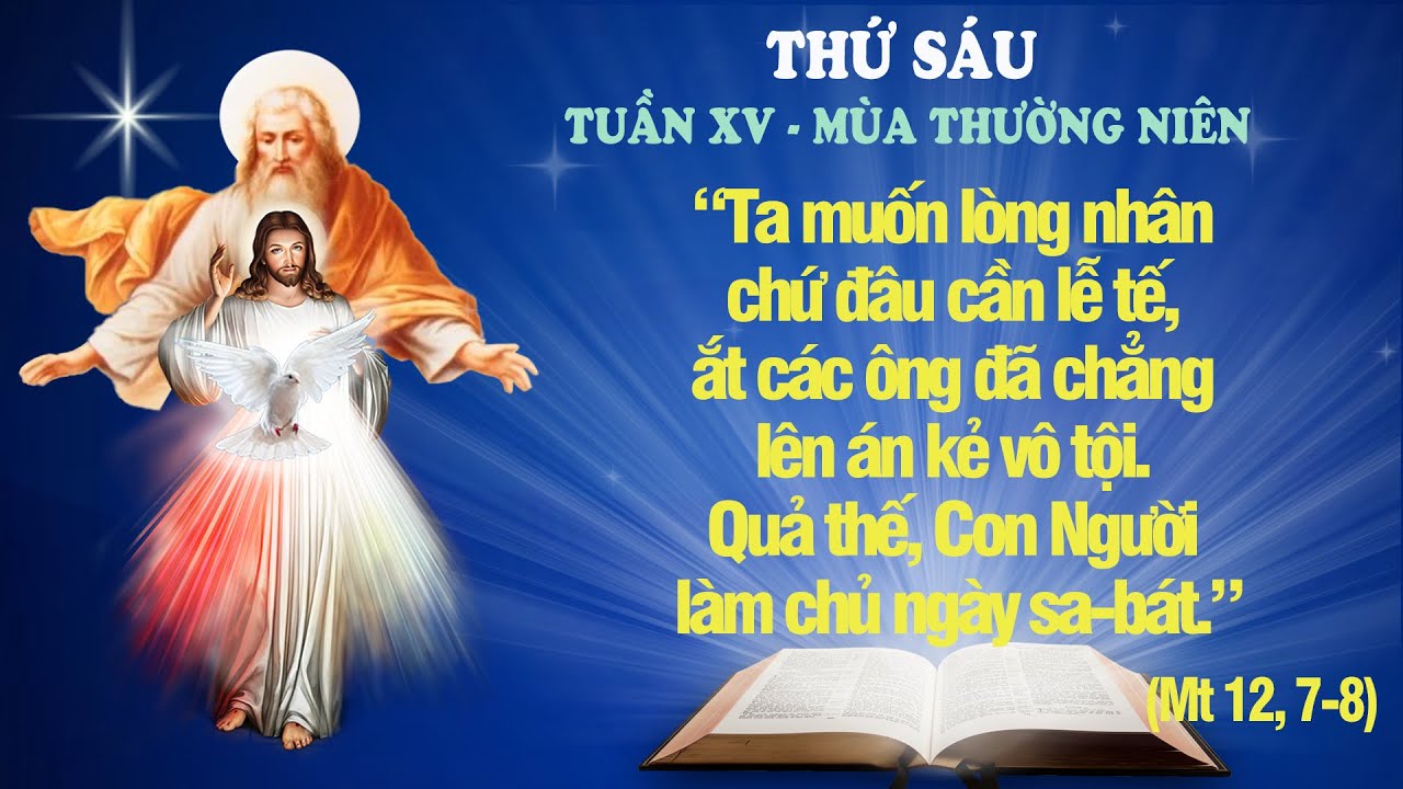 THỨ SÁU - TUẦN XV THƯỜNG NIÊN ( Mt 12: 1-8) - LỜI CHÚA CHO MỌI NGƯỜI