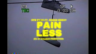 DTB RYAN X RICHIE ROZAY - PAIN LESS ( SHOT BY STROMAN PRODUCTIONS )