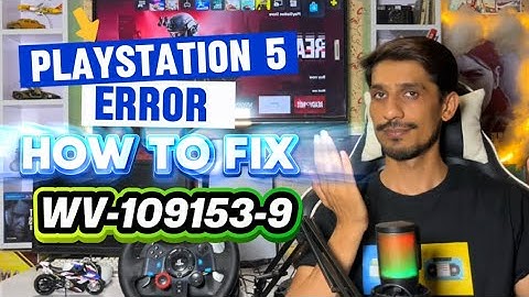 How To Fix PS5 Error Code WV-109153-9 The Connection to thr network has timed out 