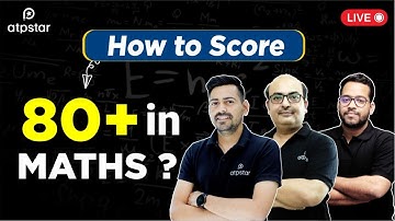 Best strategy to get 80+ in Maths  : JEE Mains 2022 | ATP STAR Kota