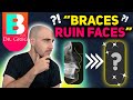 Braces Extractions DO NOT Ruin Faces!