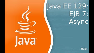 Java EE 129: EJB 7: Async