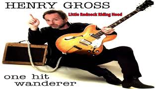 Henry Gross - Little Redneck Riding Hood