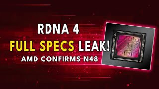 Rdna 4 Full Specs Leak Amd Confirms N48 Zen 5 Update