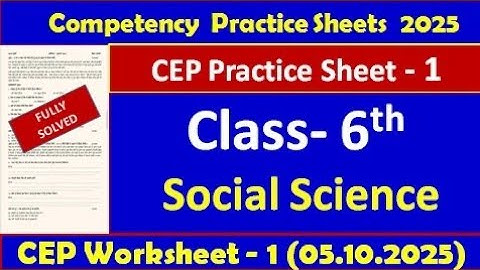 Class 6th social science competency worksheet 1 fully solved । 6th class cep practice sheet1 #pseb