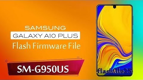 Download Samsung Galaxy A10 Plus Stock Firmwares ROM | Flash File