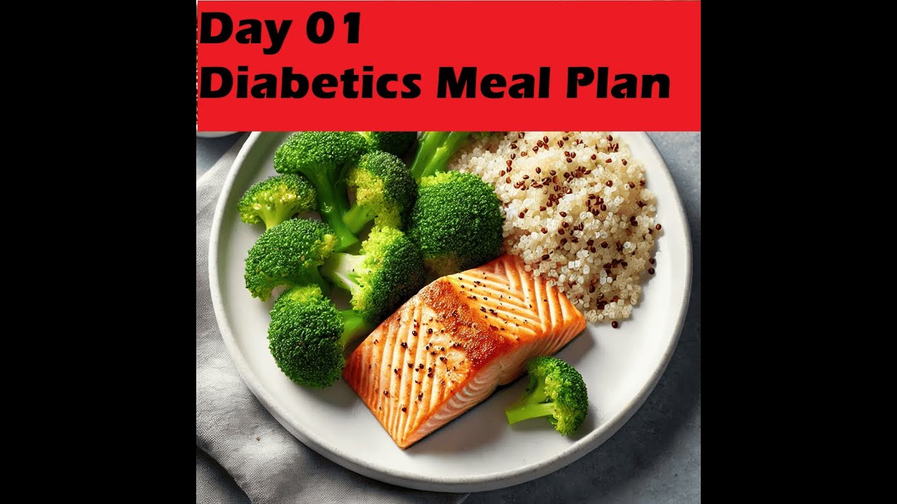Day 01: Delicious & Easy 7-Day Diabetes Meal Plan | Healthy meals/Diabetes/sugar Control