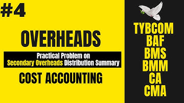 #4 Secondary Overheads Distribution Summary - Overheads | Cost Accounting - TYBCOM SEM 5 | BMS | BAF