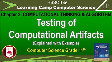 Class 11 Testing of Computational Artifacts | Computational Artifacts | Example | Learning Camp