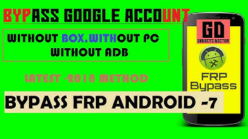 Bypass Google Account FRP Almost All Android 7 Nougat Devices | Samsung and All Devices