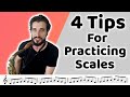 4 Tips For Practicing Scales