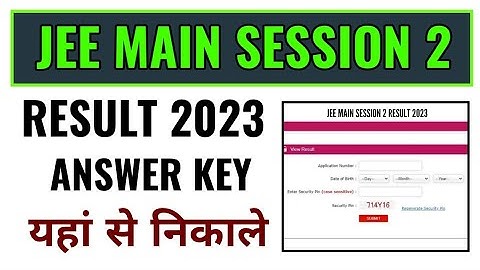 jee main session 2 result 2023 kaise dekhe, how to check jee main session 2 result and answer key