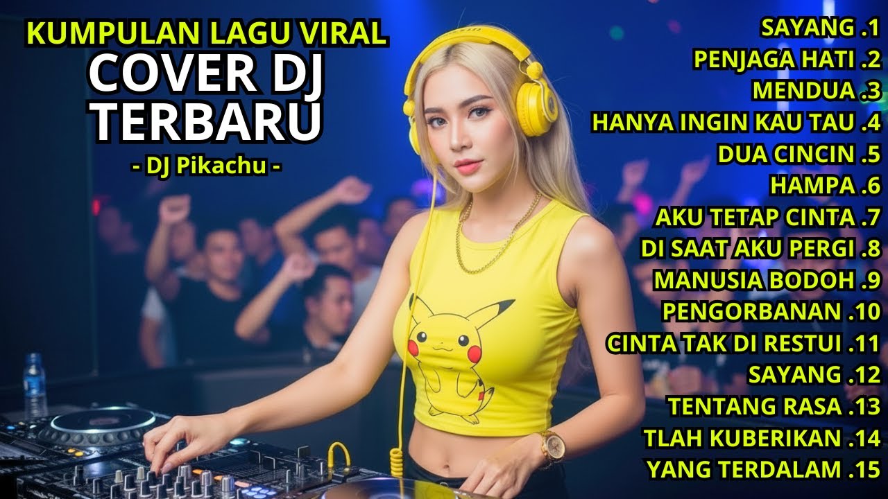 KUMPULAN LAGU POP VIRAL COVER DJ TERBARU - DJ PIKACHU #8