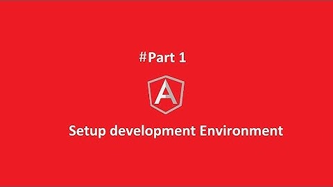 Setup dev environment # Part 1