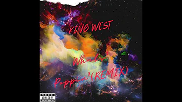 King West - What's Poppin' (REMIX)