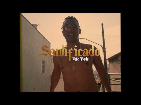 MC Dede - Santificado, DJ RD (Video Clipe)
