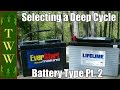 Selecting a Deep Cycle Battery Type for Your RV Pt. 2
