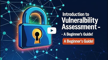Introduction to Vulnerability Assessment - A Beginner