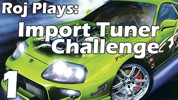 Roj Plays: Import Tuner Challenge - Part 1