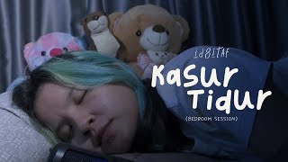 Idgitaf - Kasur Tidur (Bedroom Session)