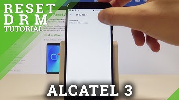 How to Reset DRM on ALCATEL 3 - Remove All Certificates