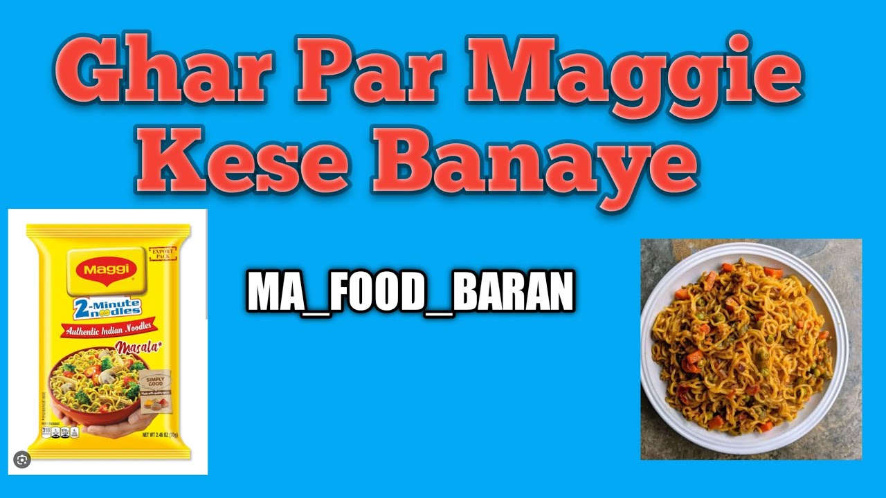 Ghar Par Maggie Kese Banaye Maggie streetfood maggirecipe 