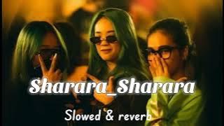 Sharara Sharara - Slowed & Reverb