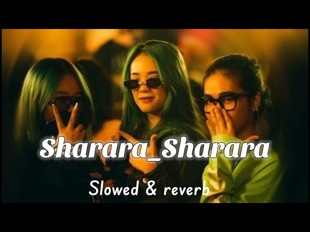 Sharara Sharara - Slowed & Reverb class=