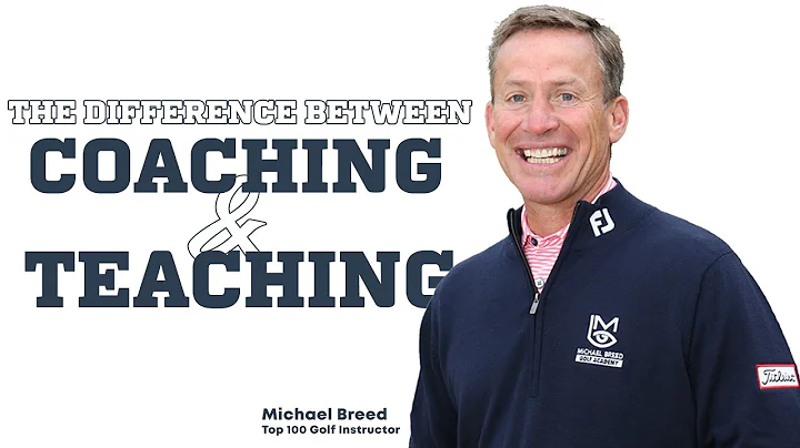 Golf: The Difference Between Coaching and Teaching...