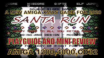 Santa Run A New Xmas Amiga AGA Game For 2020 Playguide & Mini Review 1200 A4000 CD32 December 2020