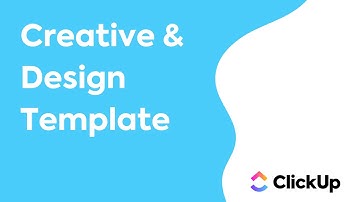 Review the Creative and Design Template in ClickUp